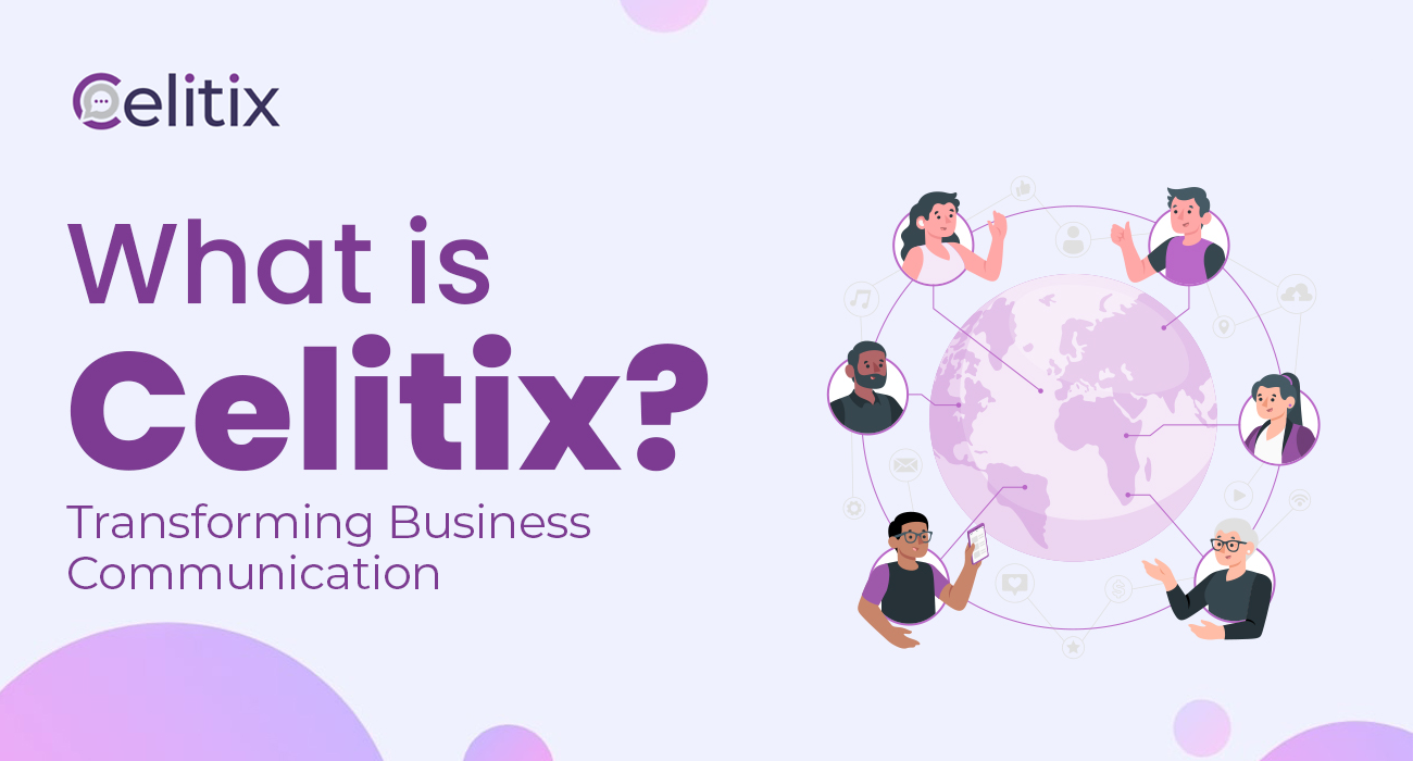 What Is Celitix? Transforming Business Communication