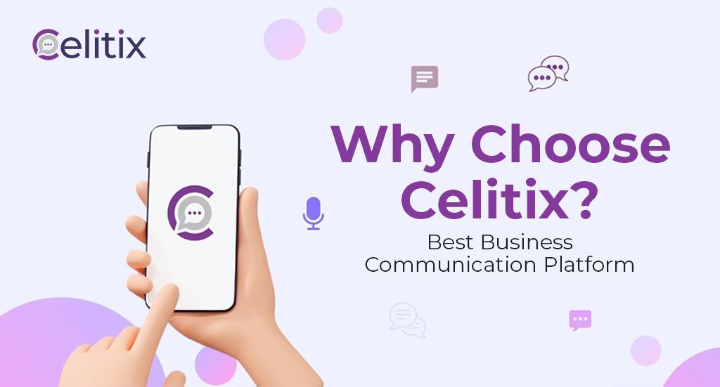 why-choose-celitix-best-business-communication-platform